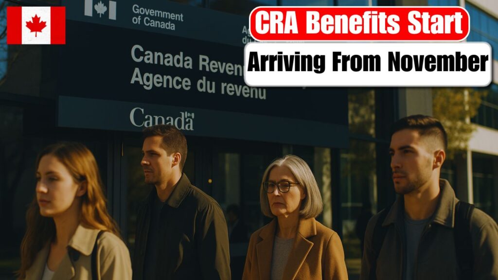 CRA Benefits Start Arriving From November
