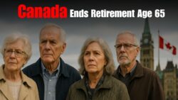 Canada Confirms Official End of Retirement at 65 Effective 25 November 2025 — Seniors Nationwide Told to Review New Regulations